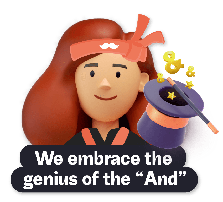 We Embrace the Genius of the "And"